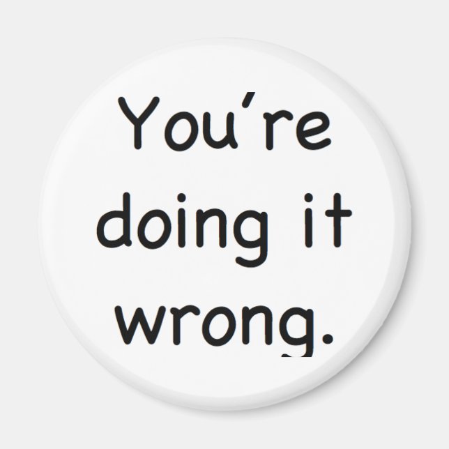 Du gör fel. magnet (Framsidan)