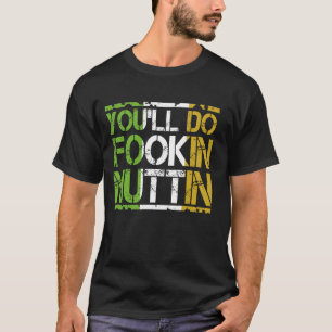 Du gör Fookin Nuttin Boxing MMA Fighting T Shirt