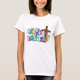 Du gör Grave till Garden Christian Faith Jesus G T Shirt