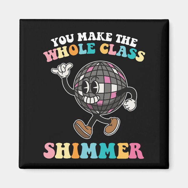 Du gör hela klassen till shimmer Groovy Retro Magnet (Framsidan)