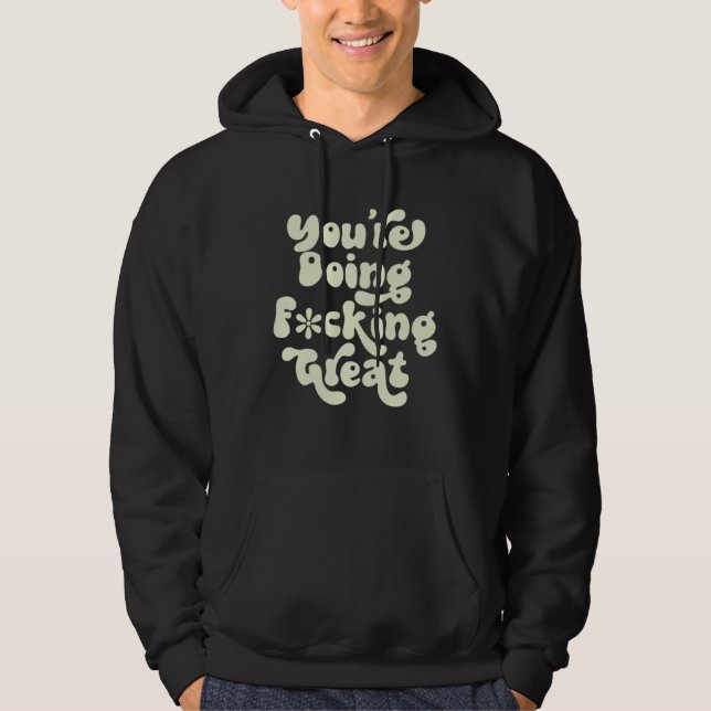 Du Gör Jävligt Bra  Positivitet Stöd Retro Hoodie (Framsida)