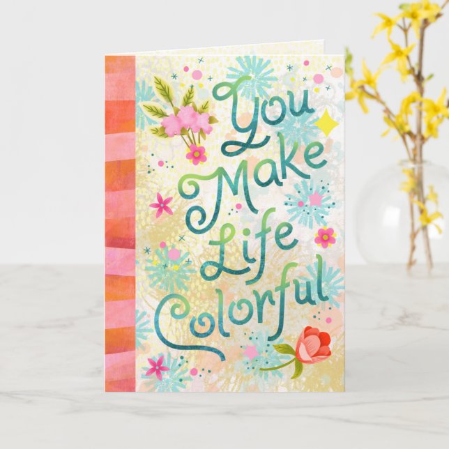 Du gör livet färgglatt – Handlettererad fantasiful Kort (Gul blomma)