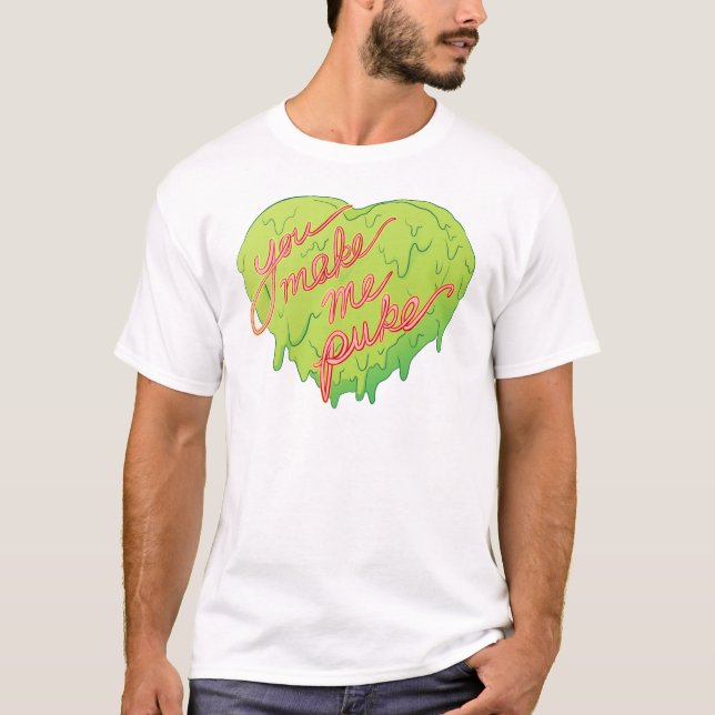 Du gör mig att puke t-shirt (Framsida)