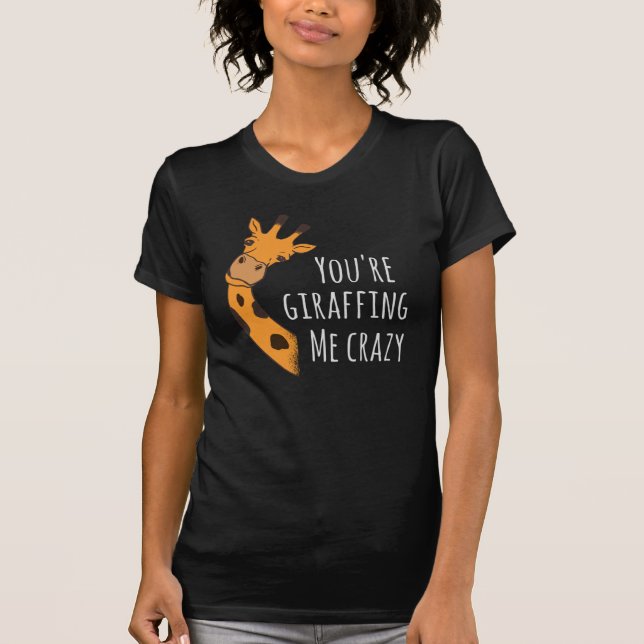 Du gör mig galen t shirt (Framsida)