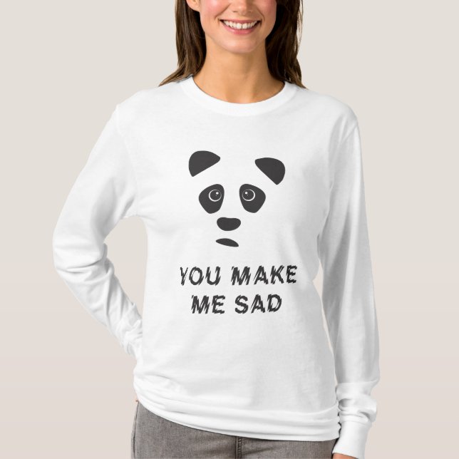 Du gör mig ledsen. Ledsen panda. T Shirt (Framsida)