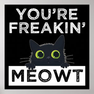 Du Gör Mig Meowt Galen Poster
