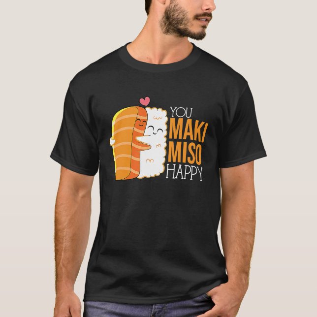 Du gör mig så att lycklig Maki Miso T Shirt (Framsida)