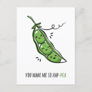 Du gör mig så hap Pea Funny Pun Vykort