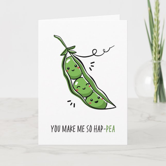 Du gör mig så hap Pea-snålt Pun Kort (Framsida)