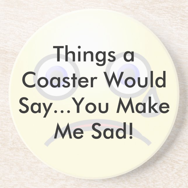 Du gör mig till SadCoaster Underlägg (Framsidan)