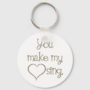 Du gör min hjärtasjunga Keychain Nyckelring