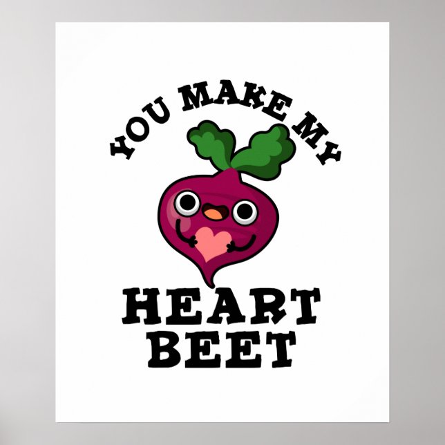 Du gör mitt hjärta Beet Funny Veggie Pun Poster (Framsidan)