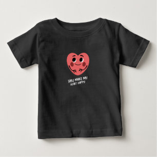 du gör mitt hjärta lycklig baby t shirt