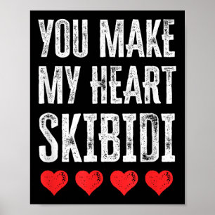 Du gör mitt hjärta Skibidi Funny Alla hjärtans dag Poster