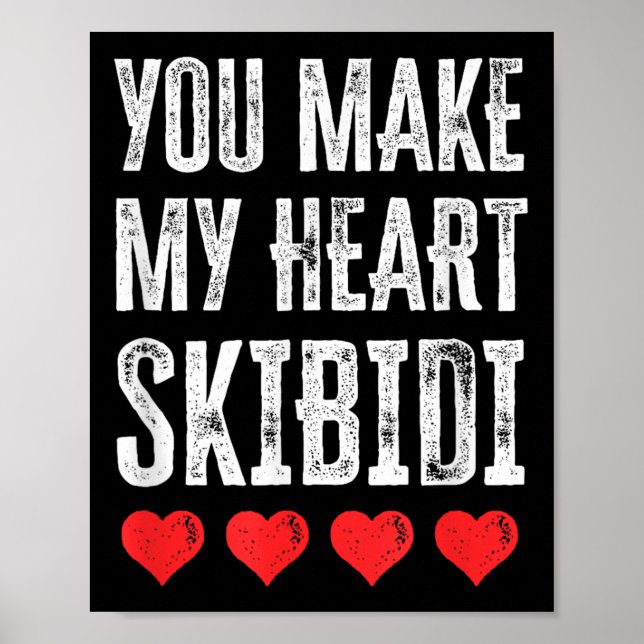 Du gör mitt hjärta Skibidi Funny Alla hjärtans dag Poster (Framsidan)