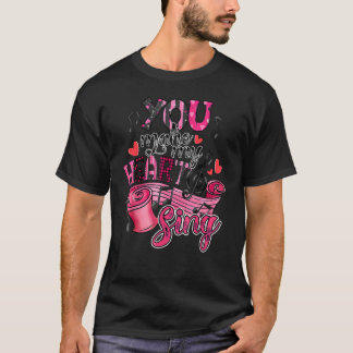 Du gör mitt hjärta till Sjunga Valentines day Cute T Shirt