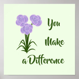 "Du gör skillnad" Skriv ut Lila Rosa Flowers Poster