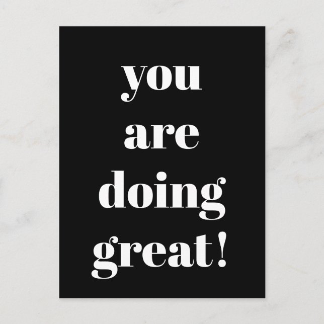Du gör Underbar inspiration, svart och vit Vykort (Framsida)