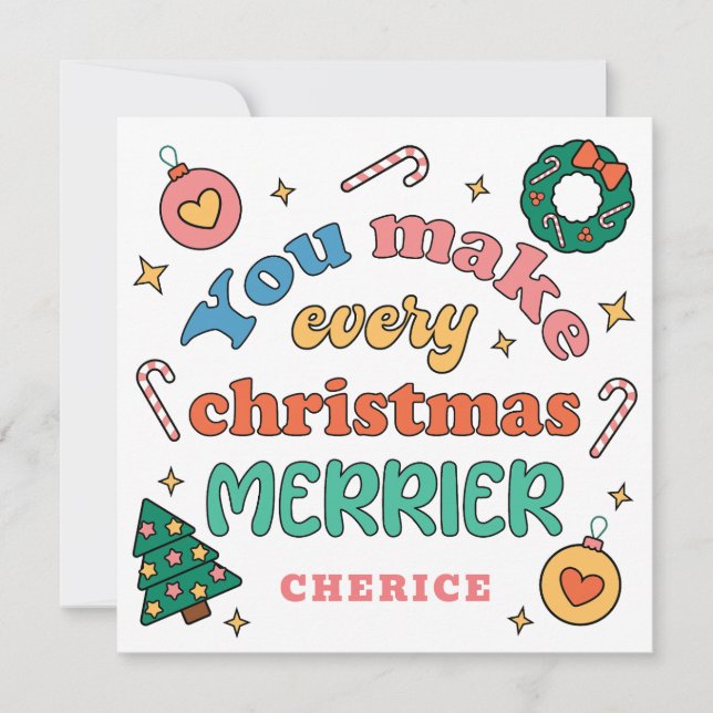 Du gör varje jul-merrier | Cute Retro Julkort (Framsida)