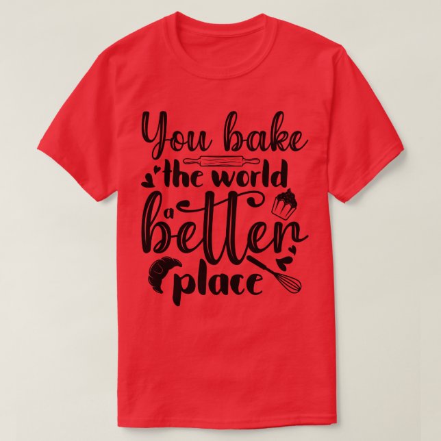 Du gör världen till en bättre plats t shirt (Design framsida)