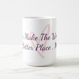 Du Gör Världen Till En Bättre Plats Tacksamhet Kaffemugg