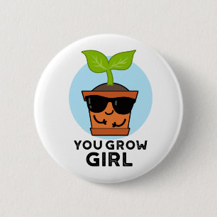 Du Grow Girl Funny Plant Pun Knapp