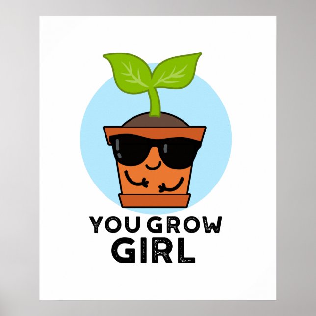 Du Grow Girl Funny Plant Pun Poster (Framsidan)