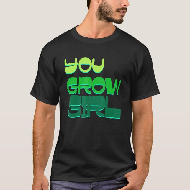 Du Grow Girl  T Shirt (Framsida)