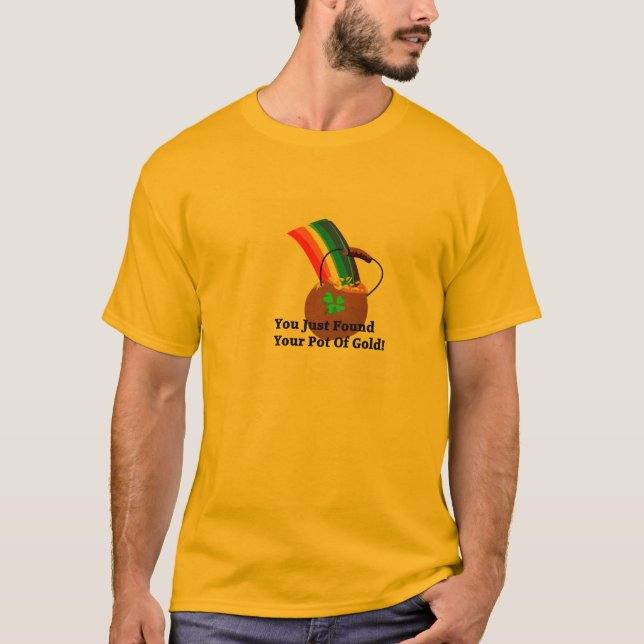 Du grundar precis din kruka av guld!! t shirt (Framsida)