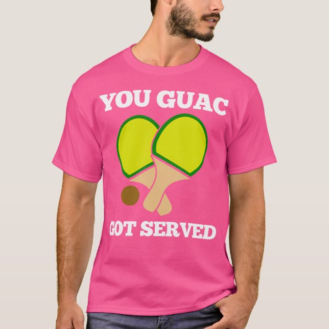 Du Guac Har betjänade Ping Pong T Shirt (Framsida)