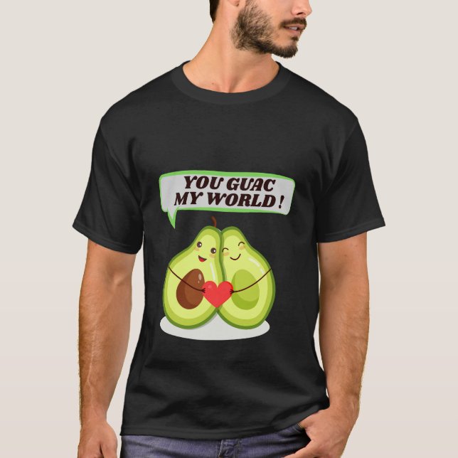 Du Guac My World Funny Avocado T Shirt (Framsida)
