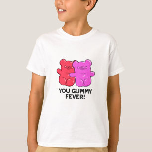 Du Gummy Fever Funny Candy Pun T Shirt