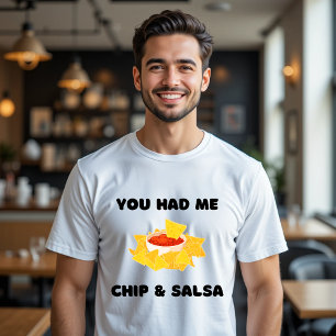 Du hade mig Chip & Salsa T-Shirt Funny Food