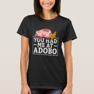 Du hade mig i Adobo T Shirt