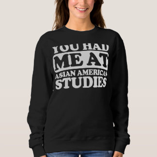 Du hade mig i asiatiska amerikanska studier t shirt