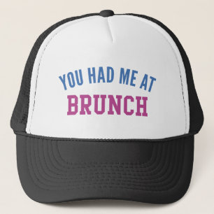 Du hade mig i Brunch Keps