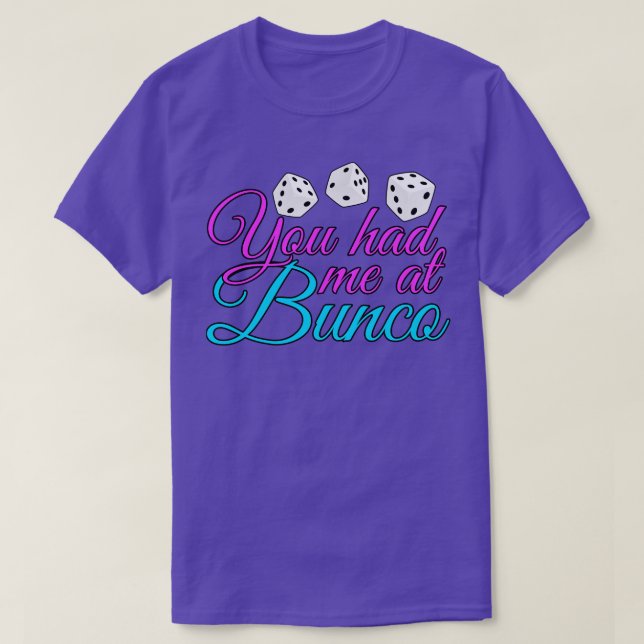 Du hade mig i Bunco T Shirt (Design framsida)