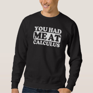 Du hade mig i Calculus Lång Ärmad Tröja