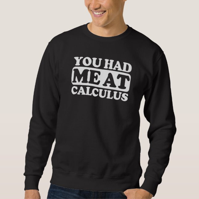 Du hade mig i Calculus Lång Ärmad Tröja (Framsida)