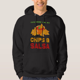 Du hade mig i Chip Salsa Cinco De Mayo Party Mexii Hoodie