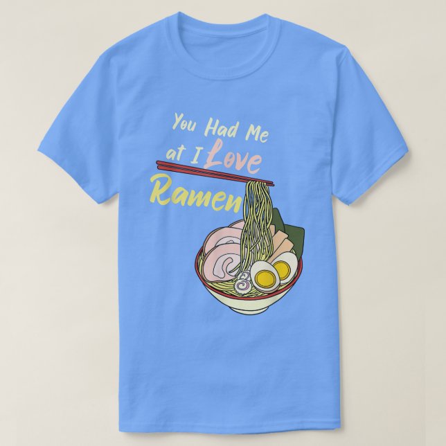 Du hade mig i Kärlek Ramen Noodle Bowl T Shirt (Design framsida)