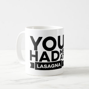 Du hade mig i Lasagna - Lasagna Älskare Kaffemugg