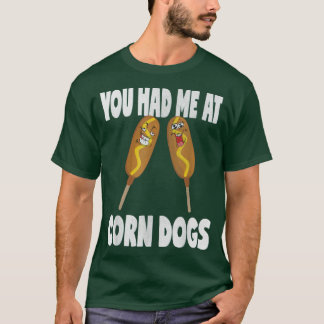 Du hade mig i Maj Hundar vid Maj Hund Lov T Shirt