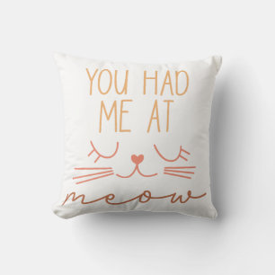 Du hade mig i Meow Kudde