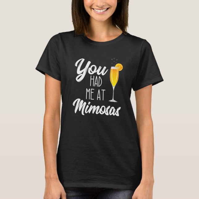 Du hade mig i Mimosa Brunch som drinking Söndag Fu T Shirt (Framsida)