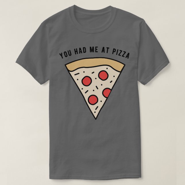 Du hade mig i Pizza T Shirt (Design framsida)