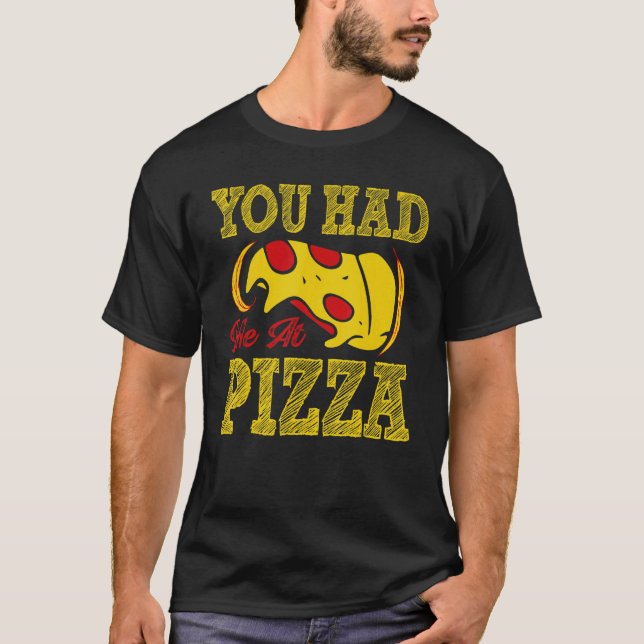 Du hade mig i Pizza T Shirt (Framsida)