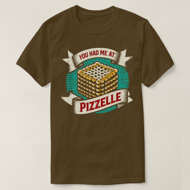 Du hade mig i Pizzelle 1 T Shirt (Design framsida)