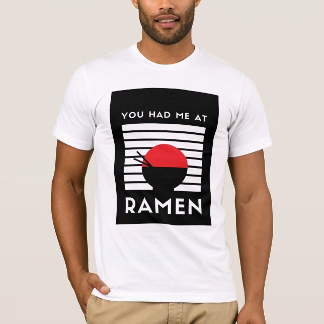 Du hade mig i Ramen T Shirt (Framsida)