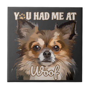 Du hade mig i Woof Pommern-Hundälskarna Kakelplatta
